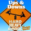 255 – Up & Downs – The Hard, Heavy & Hair Show with Pariah Burke