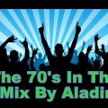 The 70's In The Mix - 1 & 2 & 3 & 4 (By Aladin)