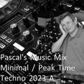 Pascal's Music Mix - Minimal / Peak Time Techno 2023 A [125 to 126 BPM]