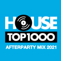 House Top 1000 - The Afterparty Mix 2021