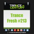 Trance Century Radio - RadioShow #TranceFresh 213