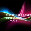 THE REMIXES COVER COLLECTION VOL 3 / Various artist / Masquerade / Workout Music TV  /D'Mixmasters /