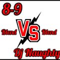 8-9 AND DJ NAUGHTY PRESENTS: BLEND 4 BLEND VERSUS VOL 1....A NEW BEGINNING