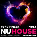 Nu House Vol. 1 - August 2014 - Mixed by Tony Finger