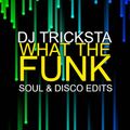 DJ Tricksta - What The Funk