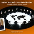 Jordan Maxwell – You Have No Idea (Unreleased Interview from May 21, 2014)