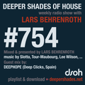 Deeper Shades Of House #754 w/ exclusive guest mix by DEEPHOPE
