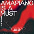 Amapiano Is A Must — Quasso — DEC 2022