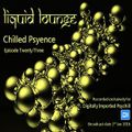 Liquid Lounge - Chilled Psyence (Episode Twenty Three) Digitally Imported Psychill January 2016