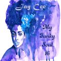 Jay Cee - My Funky Soul 16