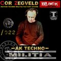 Black-series podcast Cor Zegveld dj & moreno_flamas NTCM m.s Nation TECNNO militia 022 factory sound