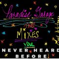 Paradise Garage - The Mixes You Never Heard Before!!!!! Mixed and Produced by Earl DJ Jones!