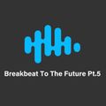 Mark Archer - Breakbeat To The Future Pt.5