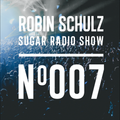 Robin Schulz | Sugar Radio 007