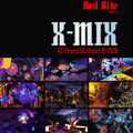 X-MIX-? - Red Kite - Anniversary 10 Years Without X-Mix