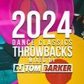 Tom Barker - 2024 Throwback Mix (Dance Classics)