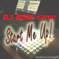 Start Me Up! (DJ BOW-tanic Live)