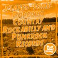 Played some Popcorn, Country, Rockabilly & Punkrock  records | 6.7.2021