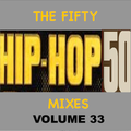 The Fifty #HipHop50 Mixes (1973-2023) - Vol 33