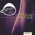 Adriatic Cafe-Sunday Afternoon Mix Vol.9