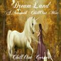 Dreamland - A Smooth ChillOut Mix