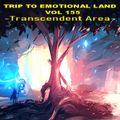 TRIP TO EMOTIONAL LAND VOL 155  - Transcendent Area -