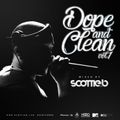 Scottie B - Dope & Clean Vol.1