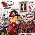 Tropical Bairro - Vol. 11 - Special Edit. Fado Dancefloor!