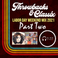 THROWBACKS & CLASSIX | LABOR DAY WEEKEND MIX 2021 | PART TWO