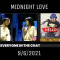 MIDNIGHT LOVE 9-6-2021