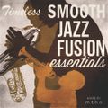 Timeless Smooth Jazz Fusion Mixtape
