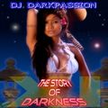 DJ Darkpassion The Story Of Darkness Part XI