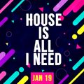MARIA ARIAS :: HOUSE IS ALL I NEED :: JAN 19