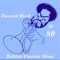 Robbie Vincent Show - Donald Byrd at 80