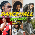 Dancehall Settingz (Spring 2020) Vybz kartel, Sikka Rhymes, Buju Banton, Kranium, Teejay, Squash