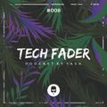 Tech Fader #008