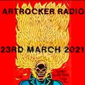Artrocker Radio 23rd March 2021