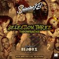 Selector KB - Selection Three (THROWBACKS) | @_SelectorKB