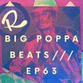 Big Poppa Beats Ep63 w. Si