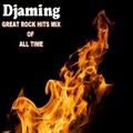 Djaming - Great Rock Hit Mix Of All Time (2019)