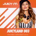 Juicy M - JuicyLand #003
