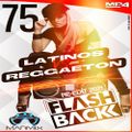 DJ Marmix Flashback Medley 75 Latinos vs Reggaeton