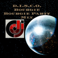 D.I.S.C.O.  Bourgie Bourgie Party Mix