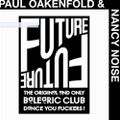 Paul Oakenfold & Nancy Noise - Live@The Future, London, June '88