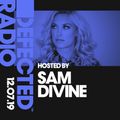 Defected Radio Show presented by Sam Divine - 12.07.19