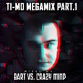 Ti-Mo Megamix Part 1. mixed by BART vs. Crazy Mind (2015)