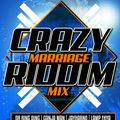 CRAZY MARRIAGE RIDDIM MAY 2018
