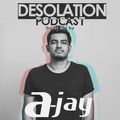 Desolation Podcast - Guest Mix by A-Jay (SL)