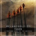 Melancholy 4 - YUGEN 