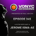 Paul van Dyk's VONYC Sessions 345 - Jerome Isma-Ae